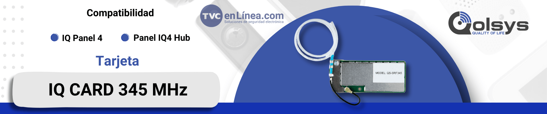 Tarjeta IQ , Receptor Inalámbrico con frecuencia 345 MHz.